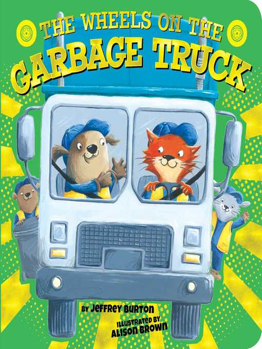 Title details for The Wheels on the Garbage Truck by Jeffrey Burton - Available